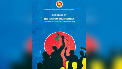 Govt publishes Bangla edition of ‘Reforms of the Interim Government’ 